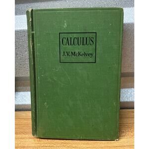 Calculus J.V. McKelvey 1937 Vintage Math Textbook Macmillan Company Collectible